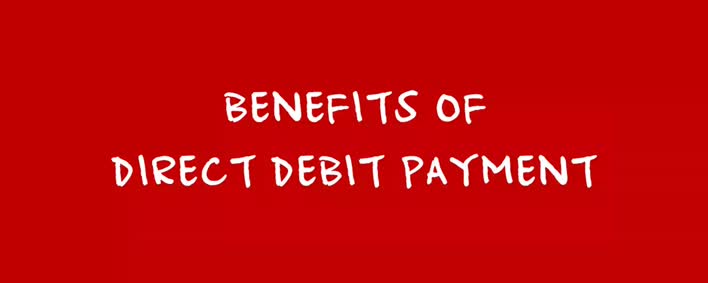 Benefits of Direct Debit Payments